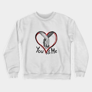 You & Me Crewneck Sweatshirt